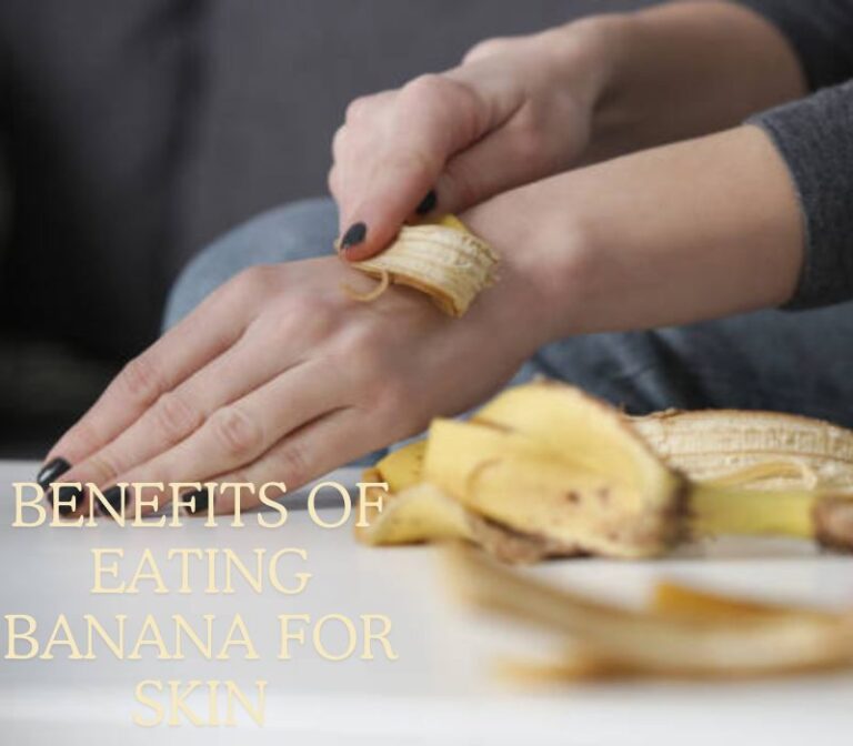 Benefits Of Eating Banana For Skin